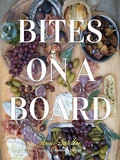 Title details for Bites on a Board by Anni Daulter - Available
